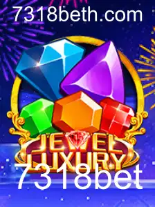 Descubra o Fascinante Mundo de JewelLuxury e a Emoção de 7318bet